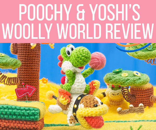 Poochy and Yoshi's Woolly World Review Chic Pixel