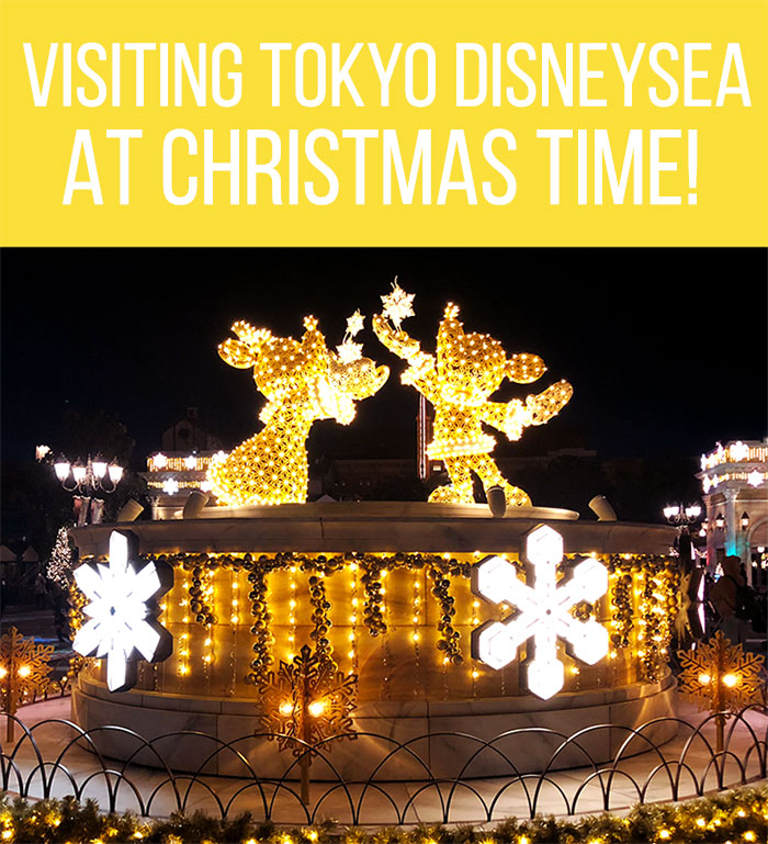 Visiting Tokyo DisneySea at Christmas Time Chic PIxel