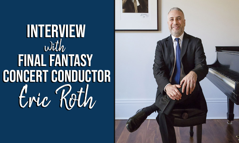 Interview with Eric Roth A New World Intimate Music from Final Fantasy
